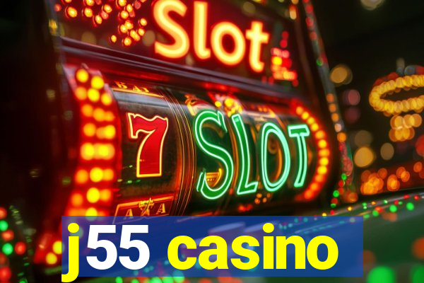 j55 casino